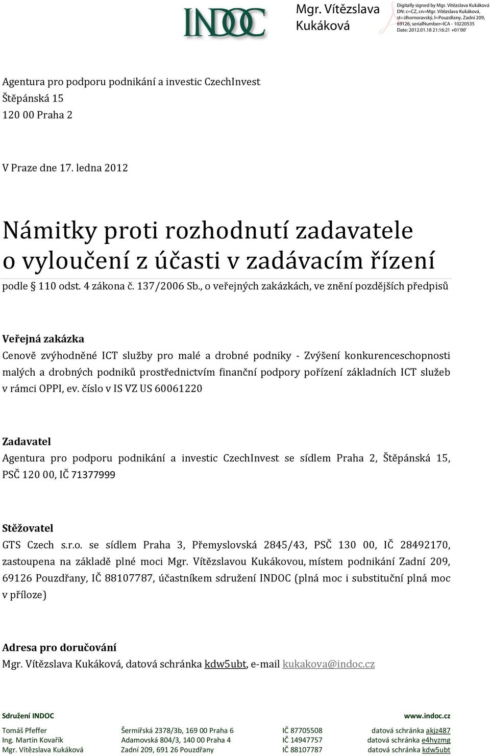 , o veřejných zakázkách, ve znění pozdějších předpisů Veřejná zakázka Cenově zvýhodněné ICT služby pro malé a drobné podniky Zvýšení konkurenceschopnosti malých a drobných podniků prostřednictvím