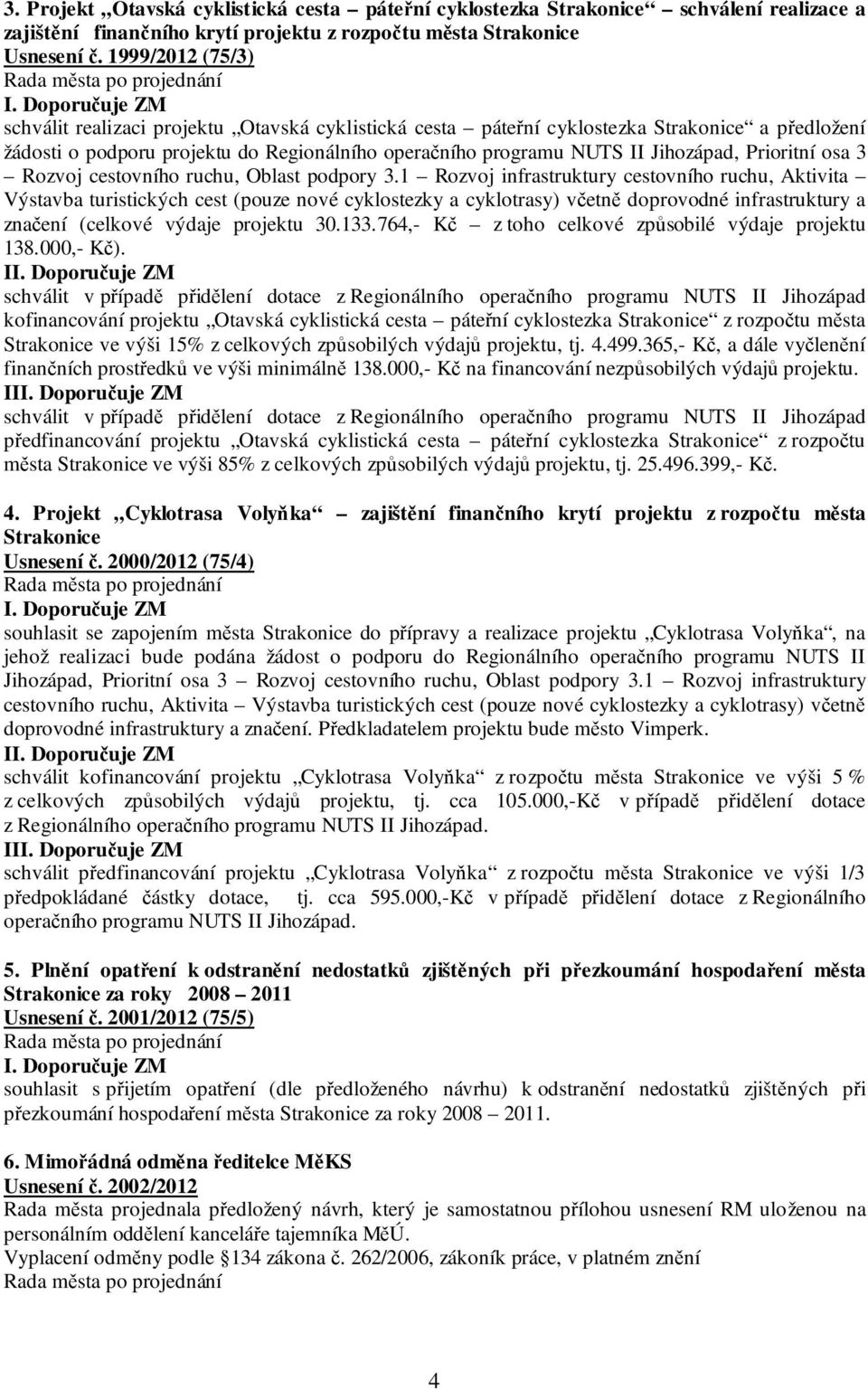 Prioritní osa 3 Rozvoj cestovního ruchu, Oblast podpory 3.