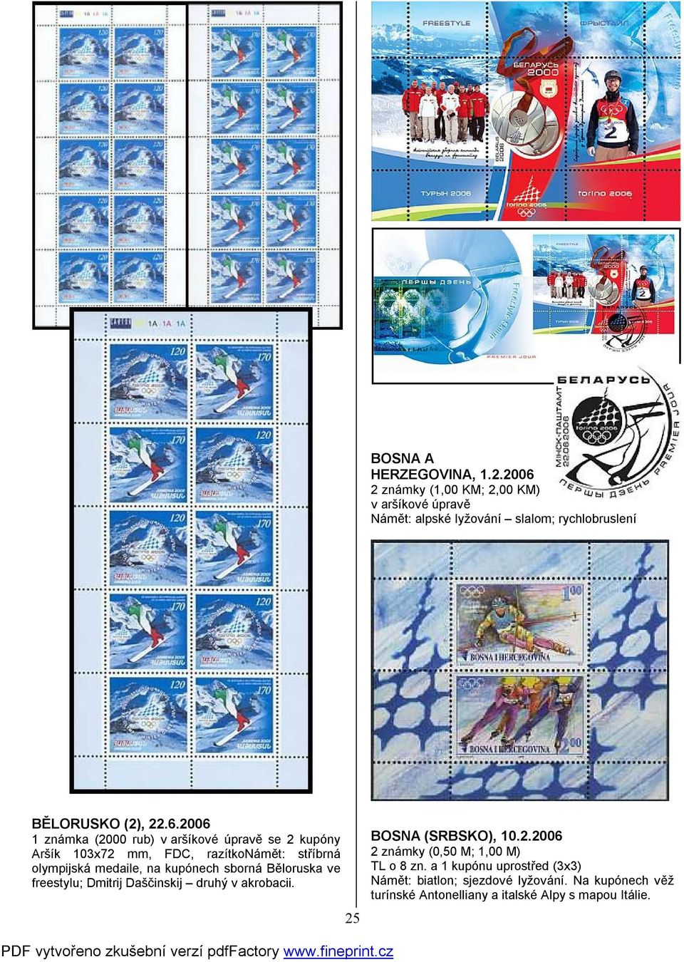 (2000 rub) v aršíkové úpravě se 2 kupóny Aršík 103x72 mm, FDC, razítkonámět: stříbrná olympijská medaile, na kupónech sborná Běloruska