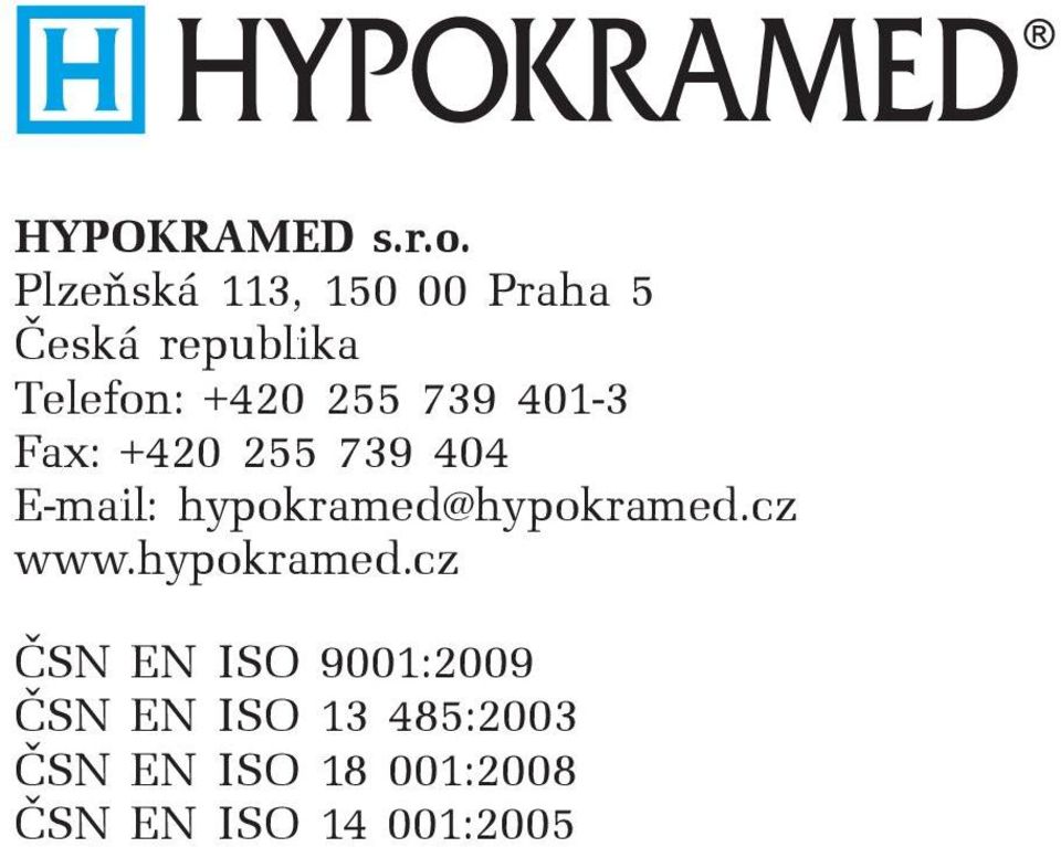 739 401-3 Fax: +420 255 739 404 E-mail: hypokramed@hypokramed.