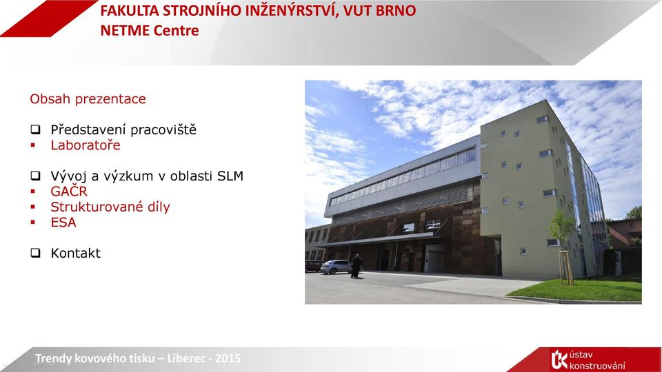 a výzkum v oblasti SLM GAČR
