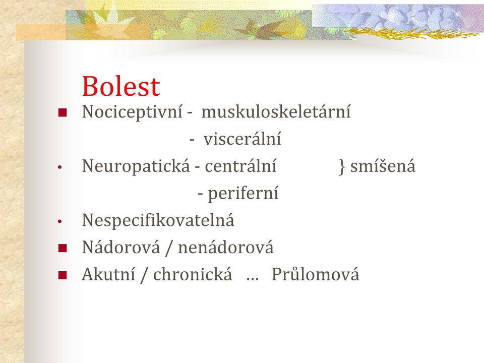 smíšená Nespecifikovatelná - periferní