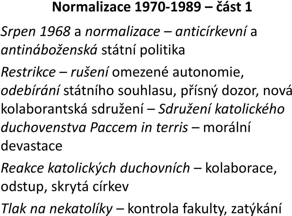 kolaborantská sdružení Sdružení katolického duchovenstva Paccem in terris morální devastace