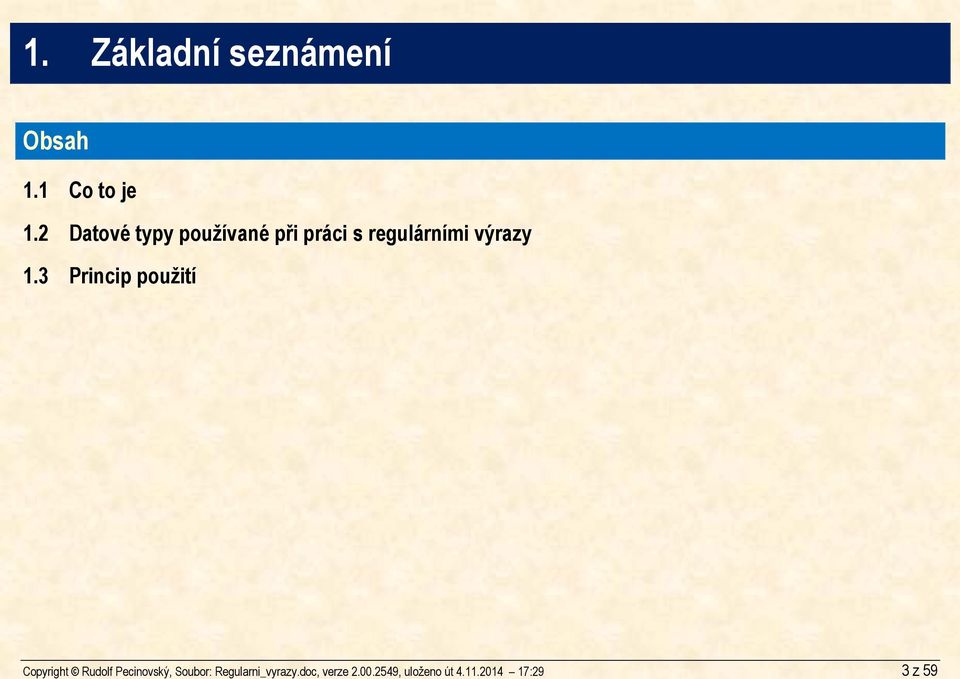 2014 17:29 3 z 59 1. Základní seznámení Obsah 1.