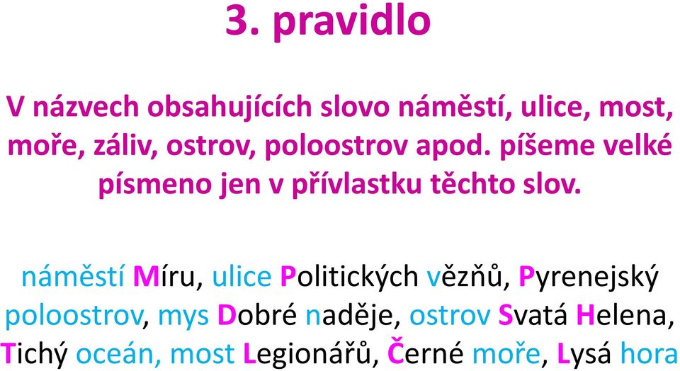 náměstí Míru, ulice Politických vězňů, Pyrenejský poloostrov, mys Dobré