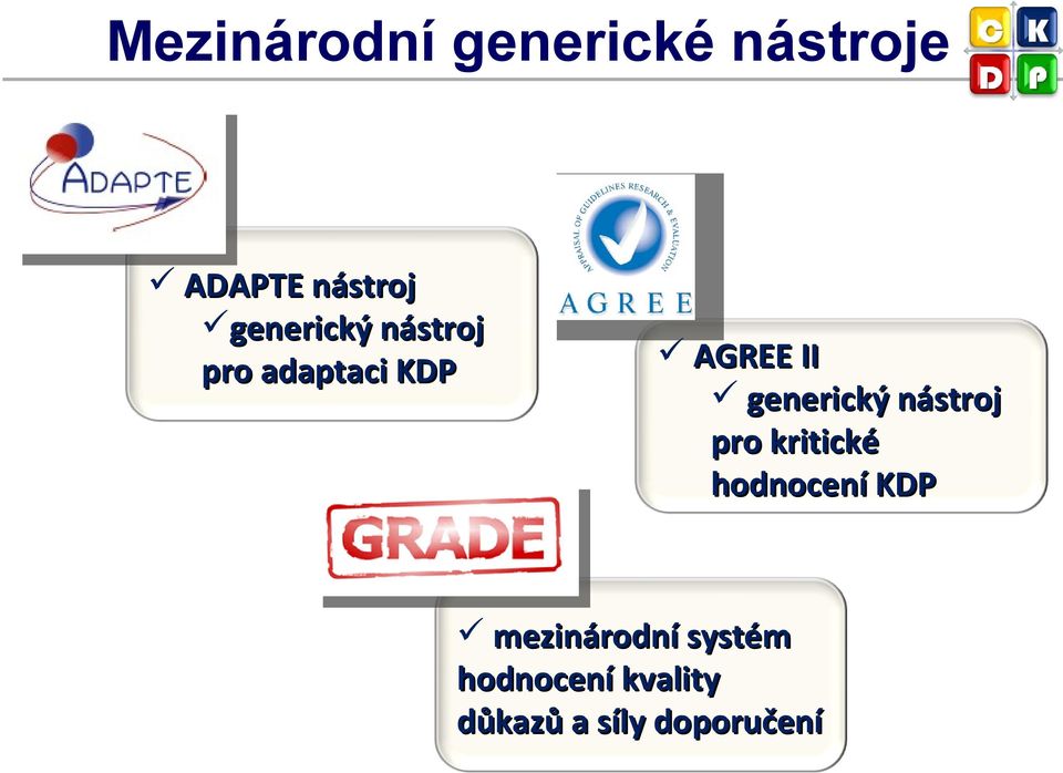 generický nástroj pro kritické hodnocení KDP