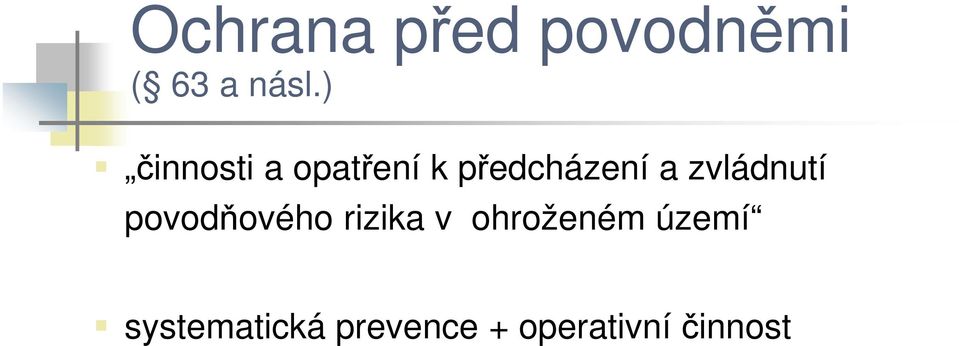 zvládnutí povodňového rizika v ohroženém