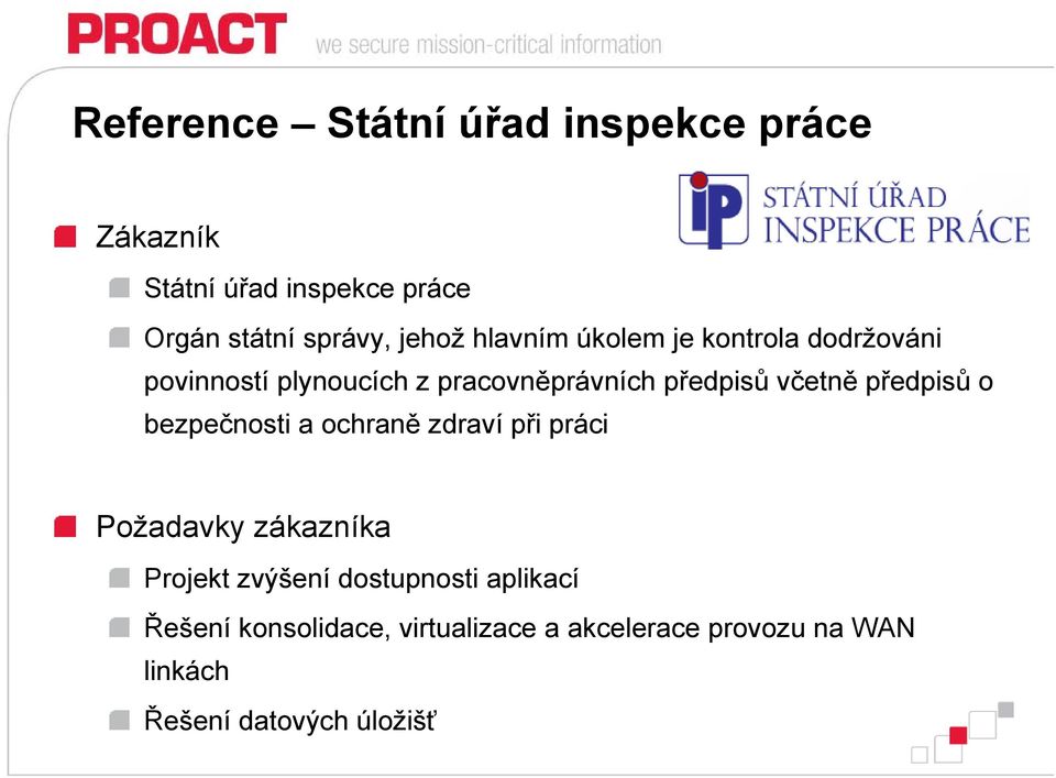 včetně předpisů o bezpečnosti a ochraně zdraví při práci Požadavky zákazníka Projekt zvýšení