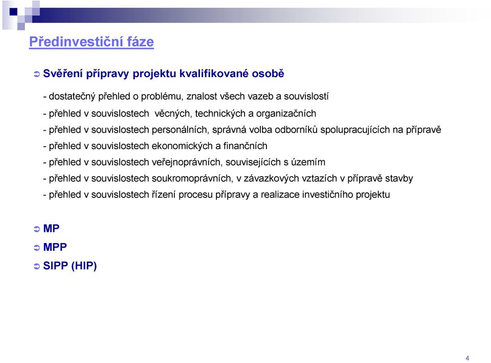 přehled v souvislostech ekonomických a finančních - přehled v souvislostech veřejnoprávních, souvisejících s územím - přehled v souvislostech