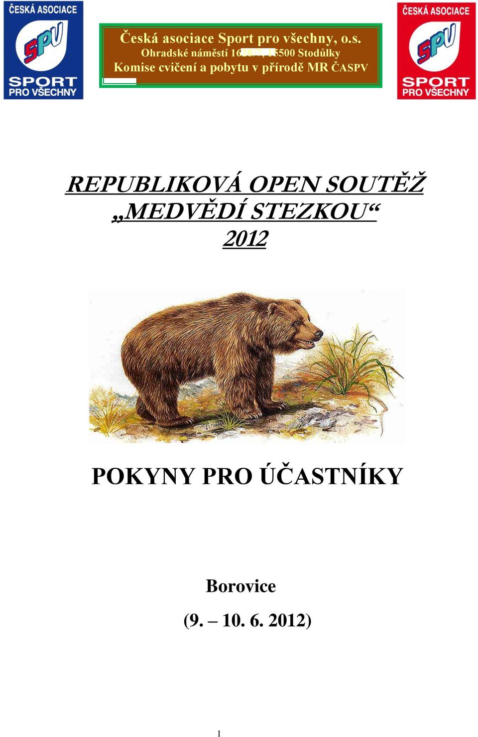 pobytu v přírodě MR ČASPV REPUBLIKOVÁ OPEN SOUTĚŽ