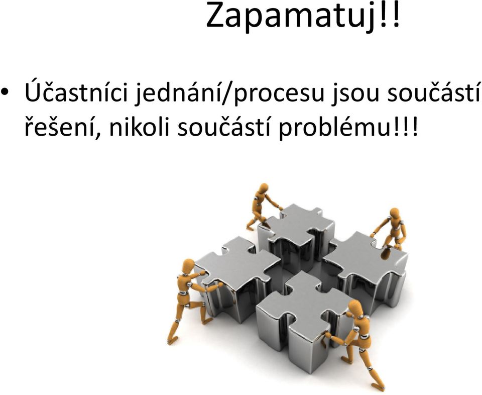 jednání/procesu jsou