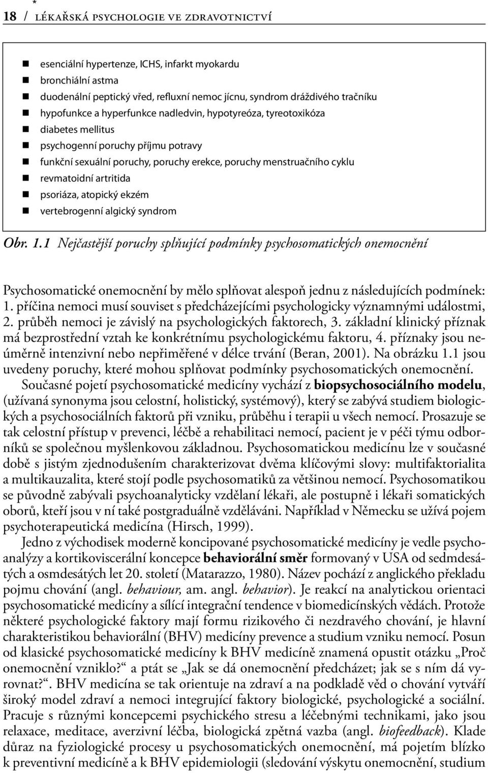 psoriáza, atopický ekzém vertebrogenní algický syndrom Obr. 1.