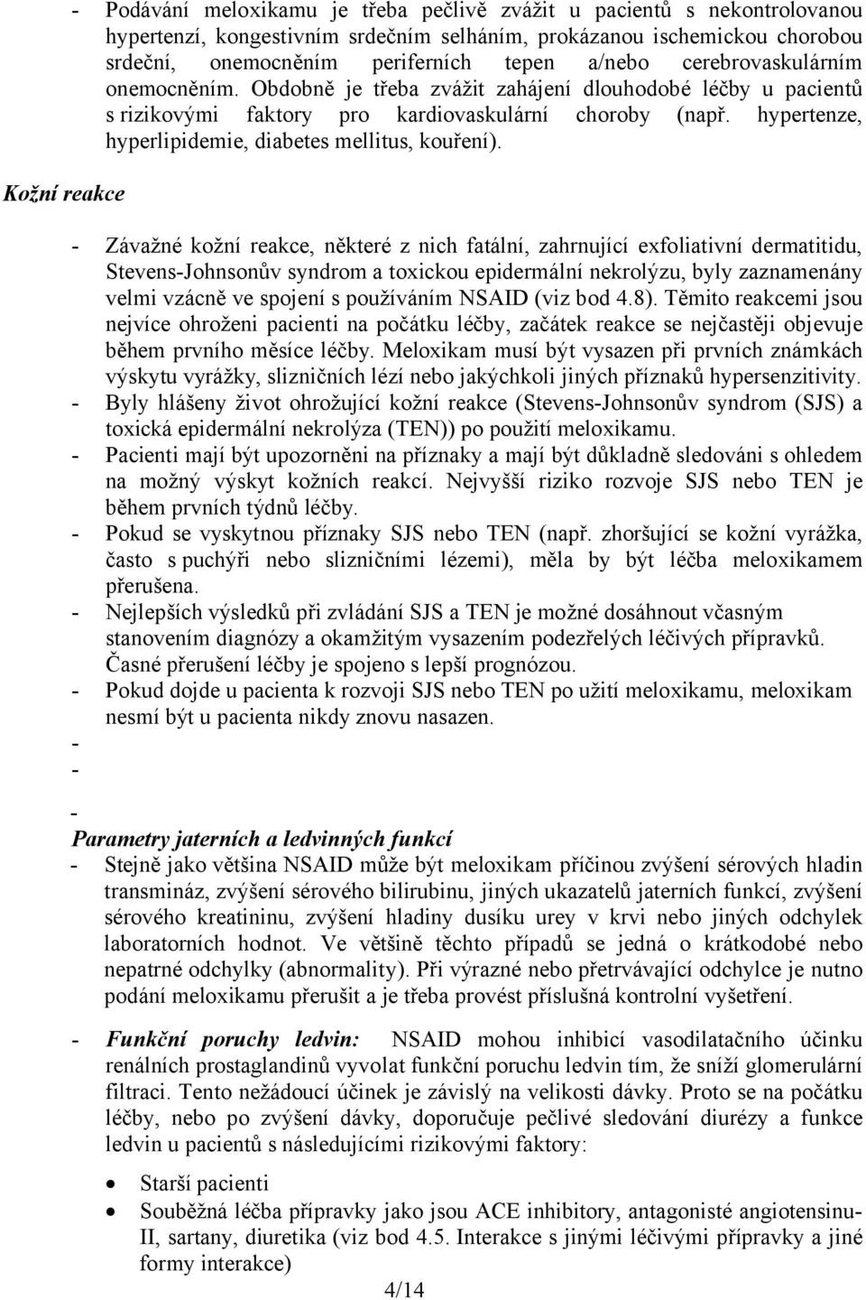 hypertenze, hyperlipidemie, diabetes mellitus, kouření).