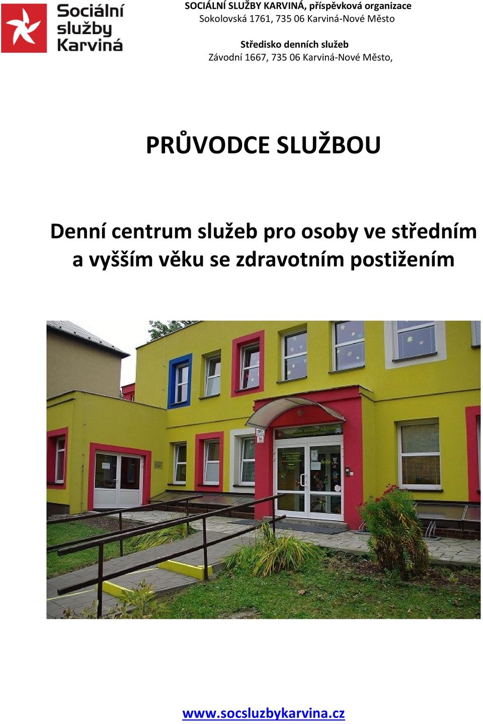 Karviná-Nové Město, PRŮVODCE SLUŽBOU Denní centrum služeb pro osoby