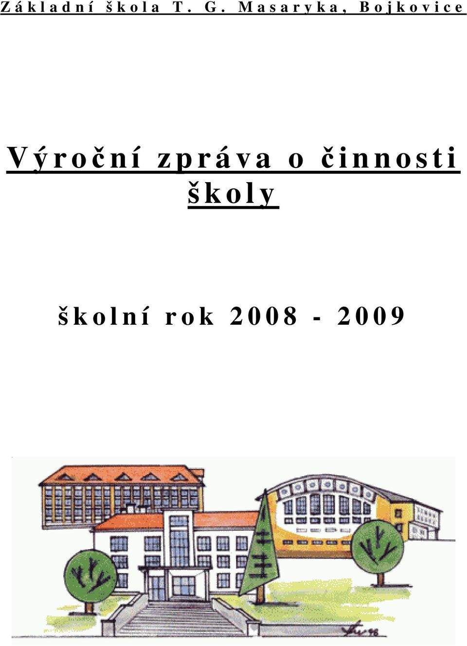 V ý r oční zpráva o činnosti š k o