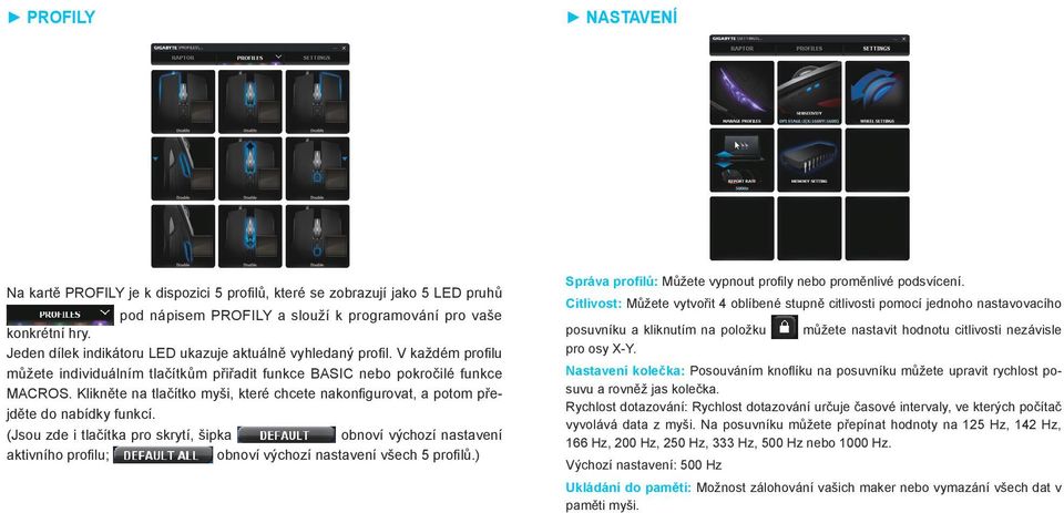 Klikněte na tlačítko myši, které chcete nakonfigurovat, a potom přejděte do nabídky funkcí.