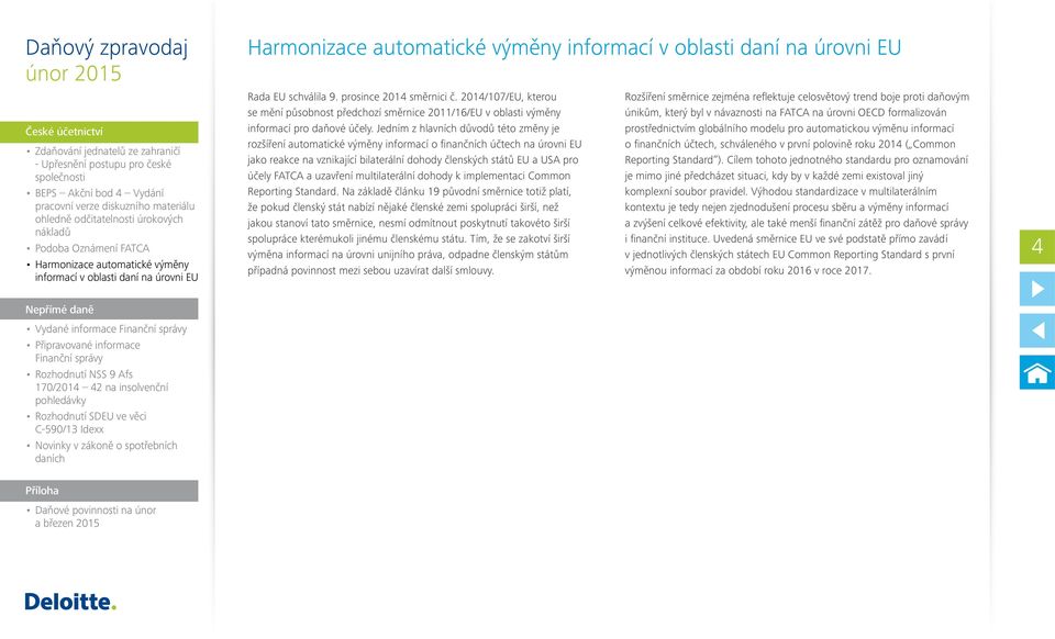 uzavření multilaterální dohody k implementaci Common Reporting Standard.