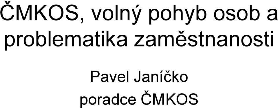 zaměstnanosti Pavel