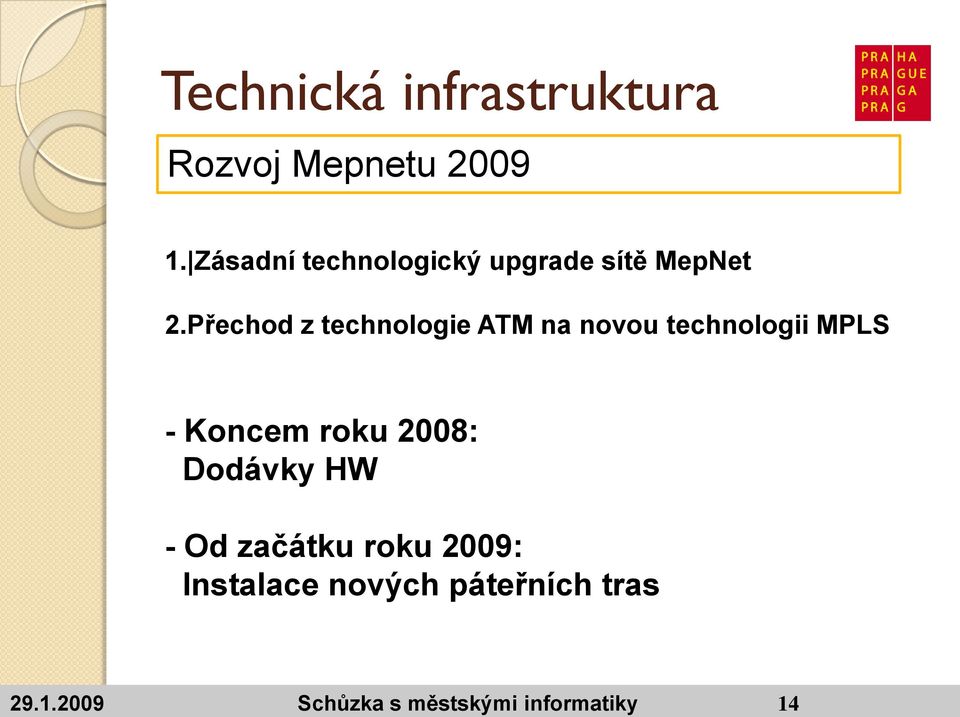 Přechod z technologie ATM na novou technologii MPLS - Koncem