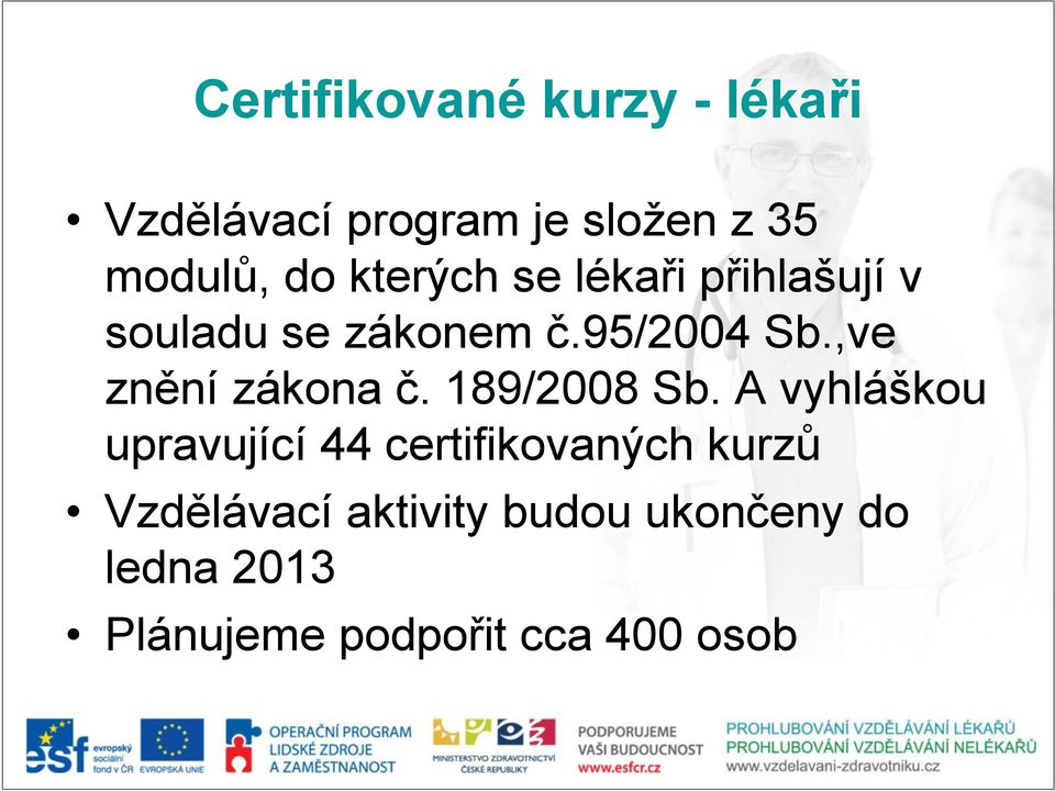 ,ve znění zákona č. 189/2008 Sb.