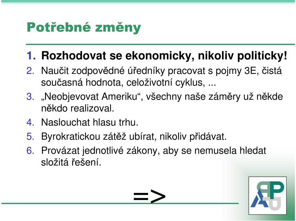 , čistá současná hodnota, celoživotní cyklus,... 3.