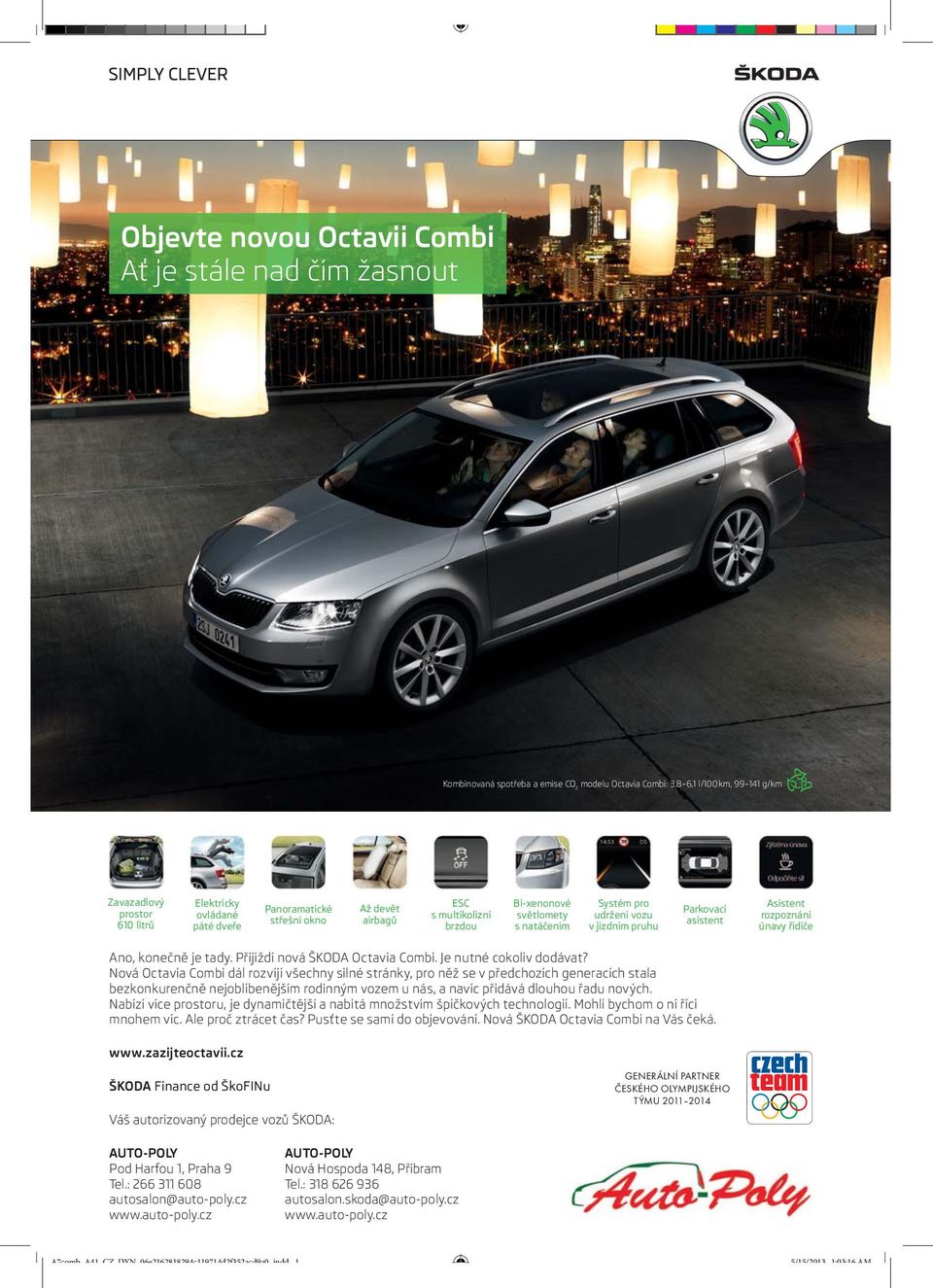 řidiče Ano, konečně je tady. Přijíždí nová ŠKODA Octavia Combi. Je nutné cokoliv dodávat?