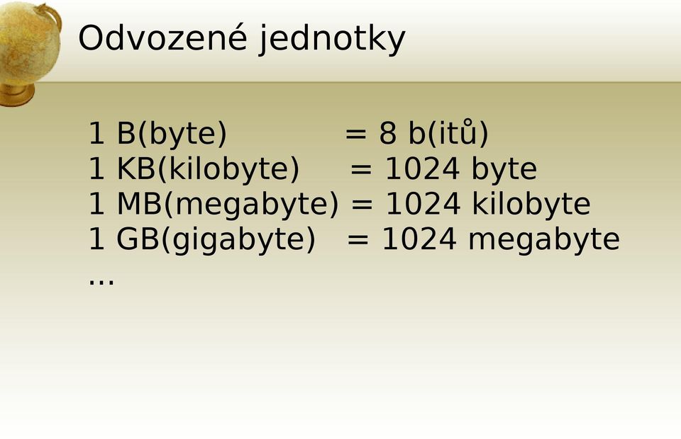 byte 1 MB(megabyte) = 1024