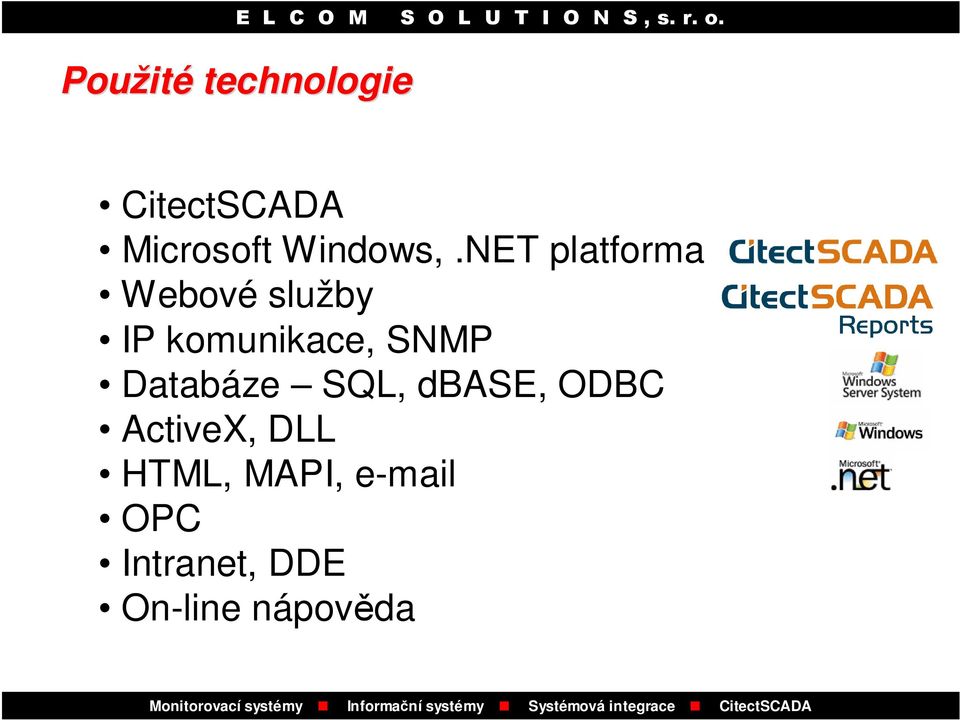 NET platforma Webové služby IP komunikace, SNMP