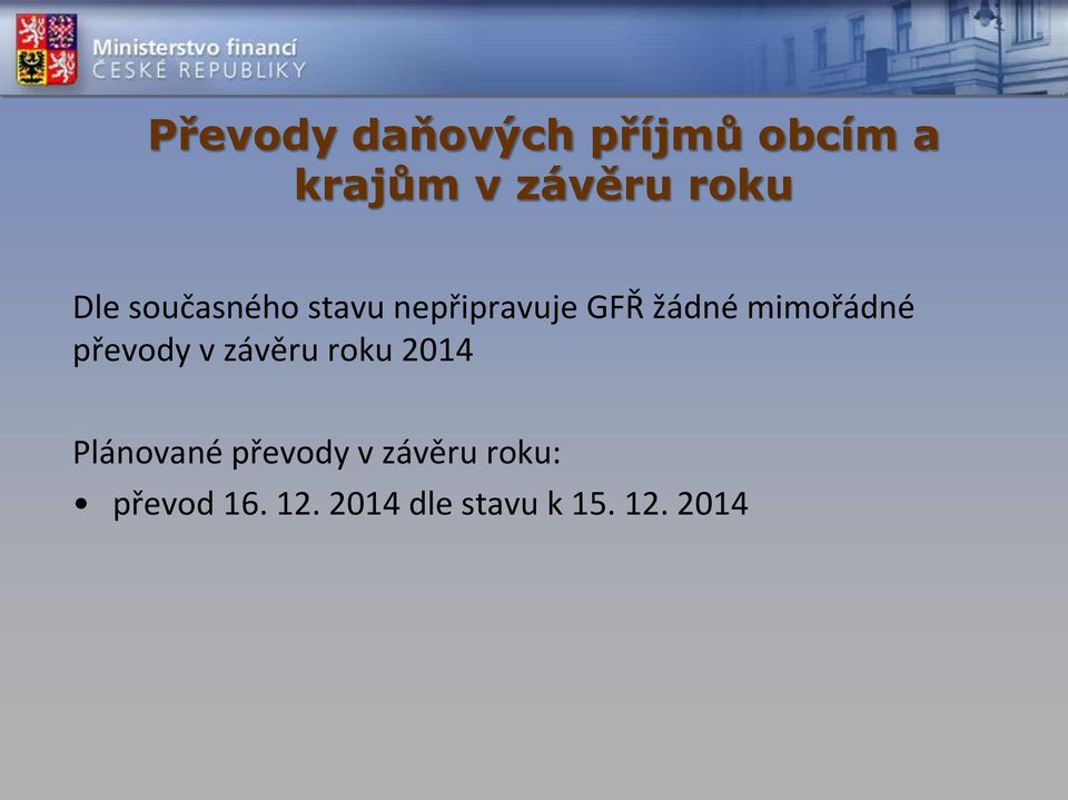 mimořádné převody v závěru roku 2014 Plánované