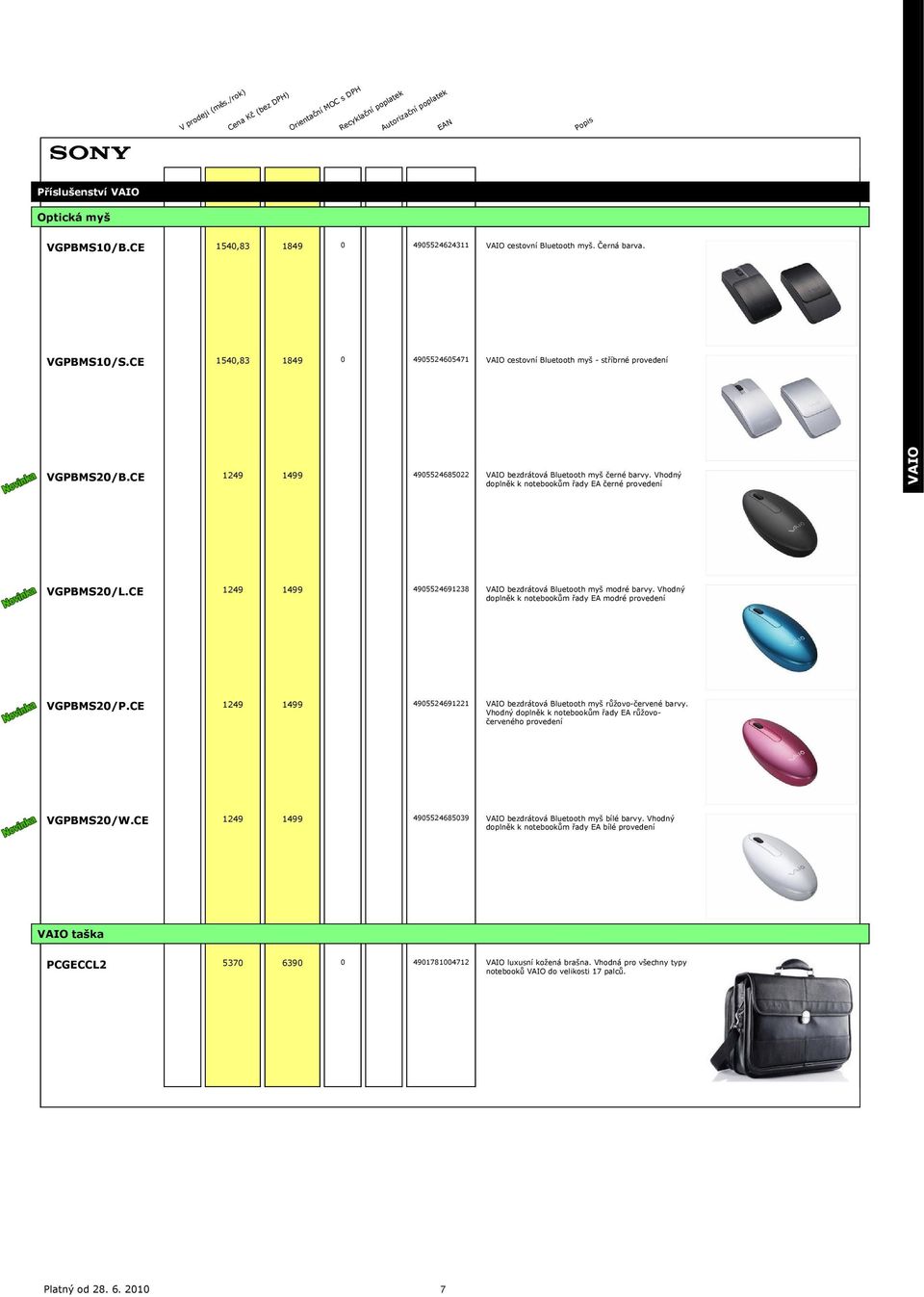 Vhodný doplněk k notebookům řady EA černé provedení VGPBMS20/L.CE 1249 1499 4905524691238 bezdrátová Bluetooth myš modré barvy. Vhodný doplněk k notebookům řady EA modré provedení VGPBMS20/P.