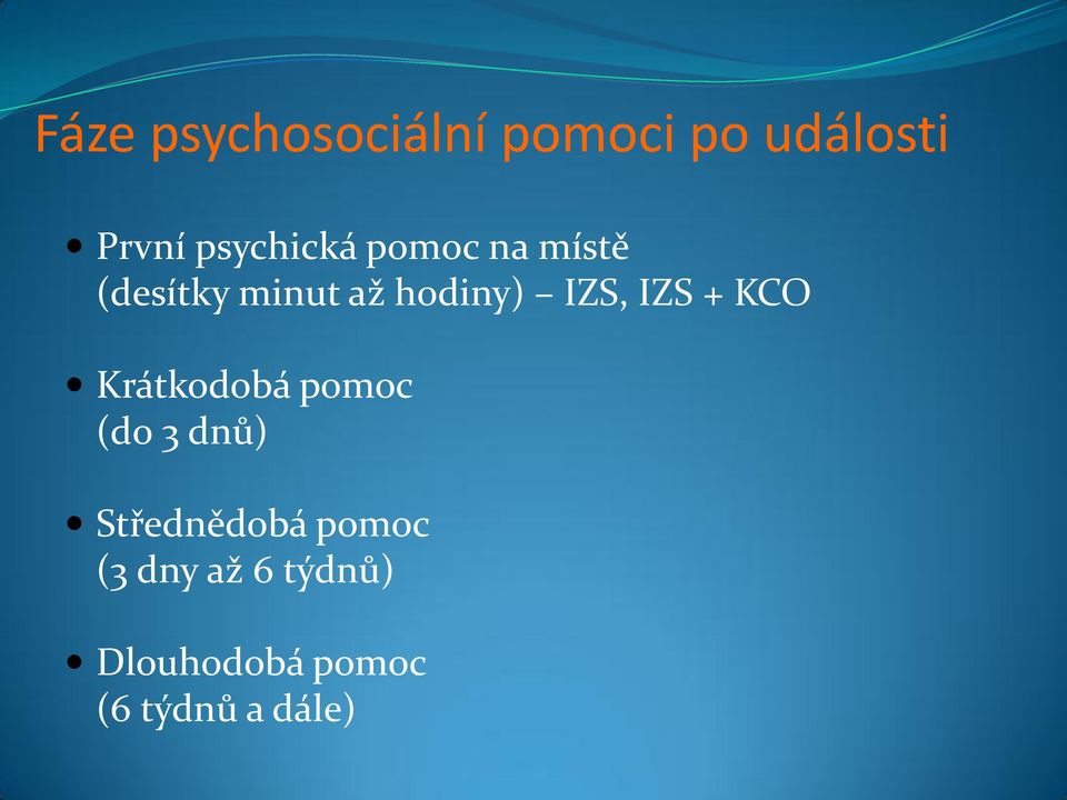 IZS, IZS + KCO Krátkodobá pomoc (do 3 dnů)