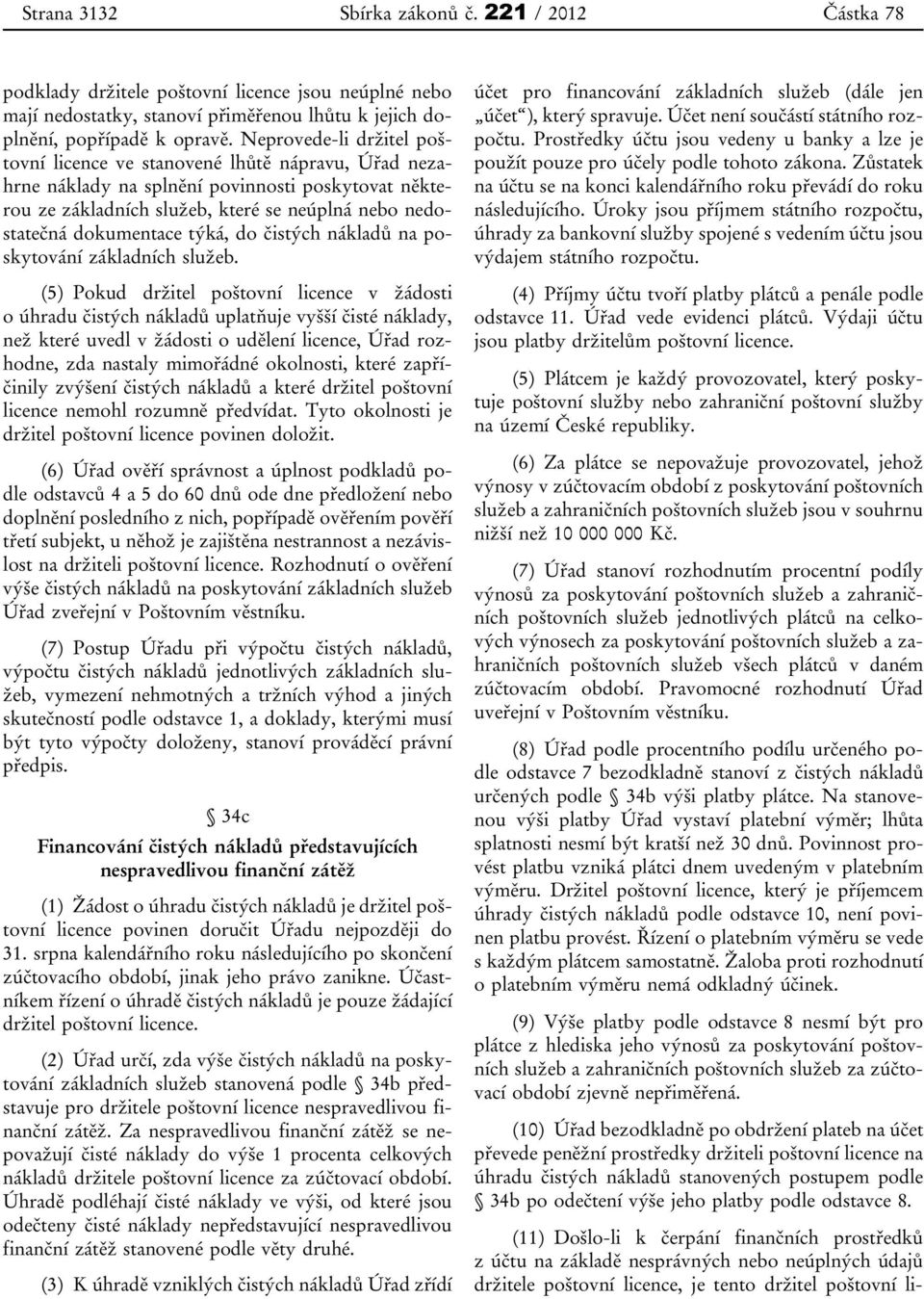 týká, do čistých nákladů na poskytování základních služeb.