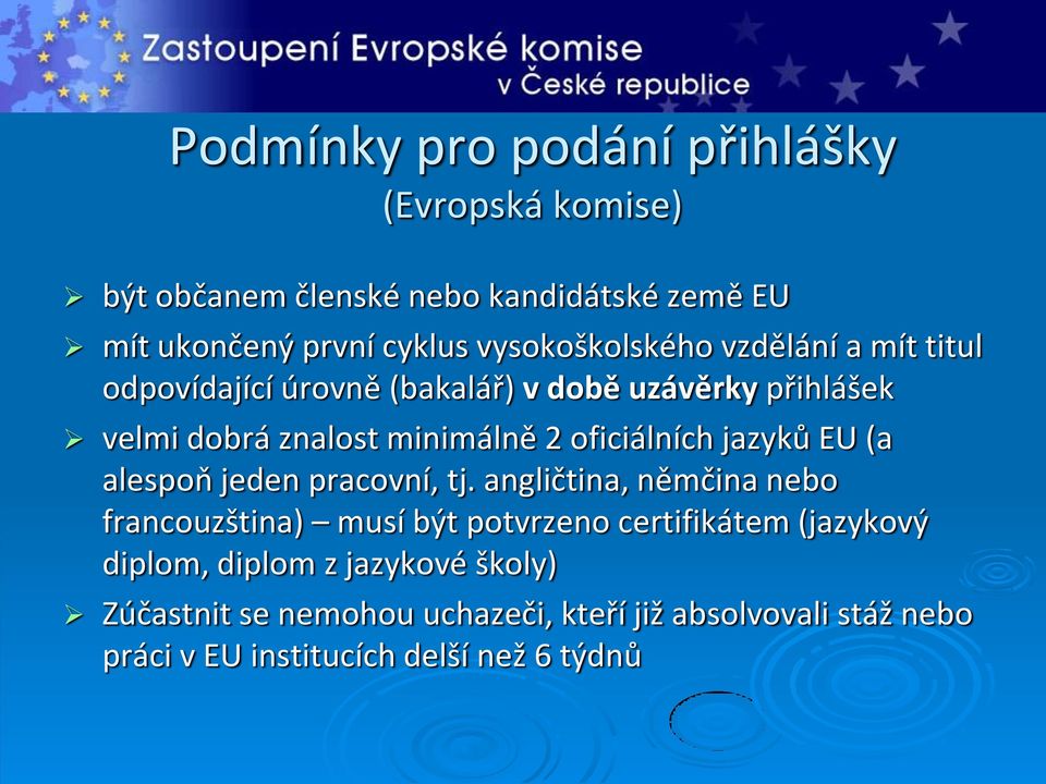 oficiálních jazyků EU (a alespoň jeden pracovní, tj.