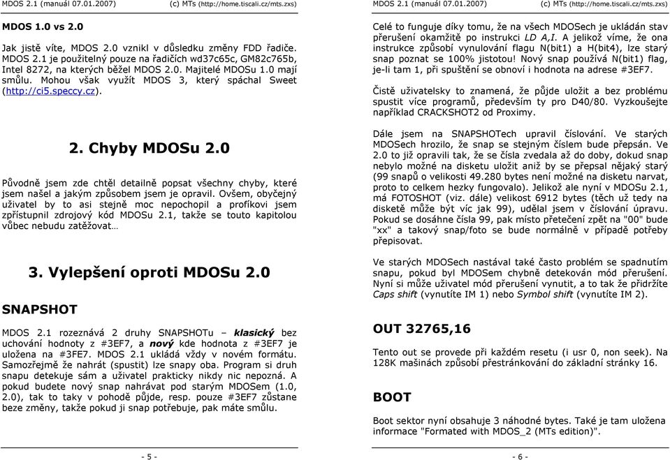 0 Původně jsem zde chtěl detailně popsat všechny chyby, které jsem našel a jakým způsobem jsem je opravil.