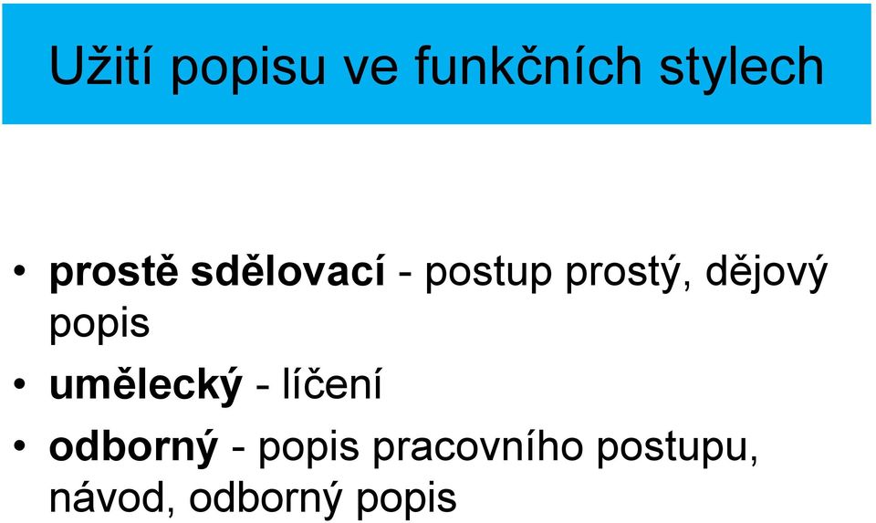 dějový popis umělecký - líčení odborný