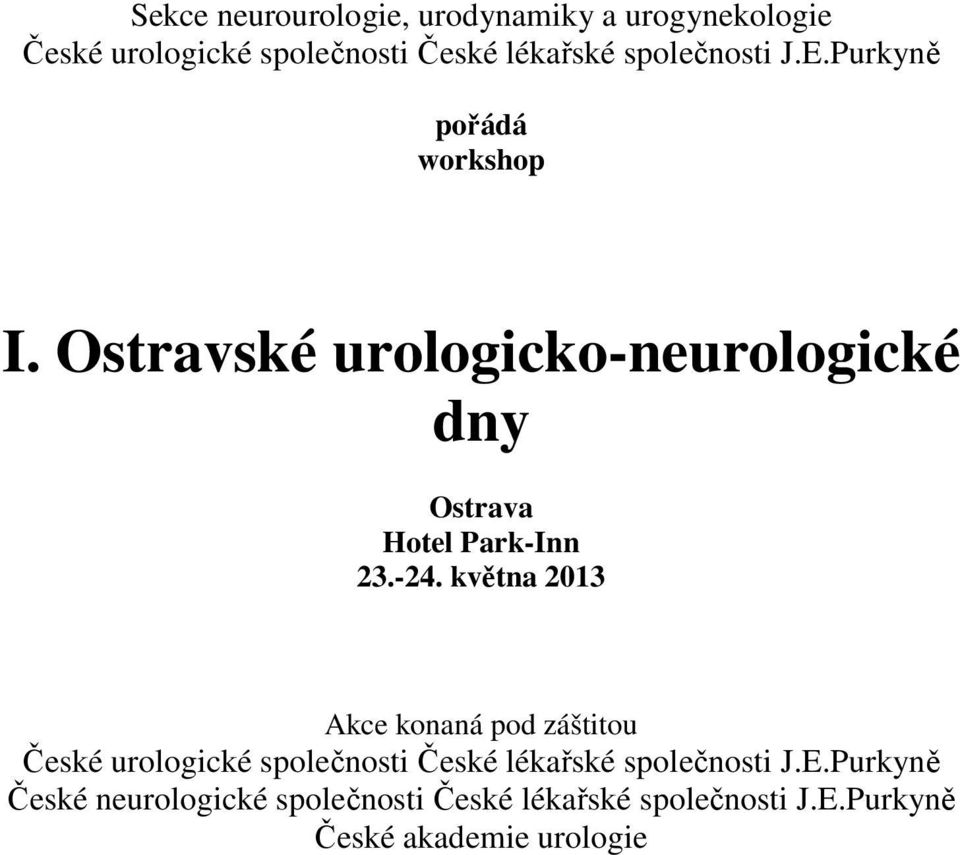 Ostravské urologicko-neurologické dny Ostrava Hotel Park-Inn 23.-24.