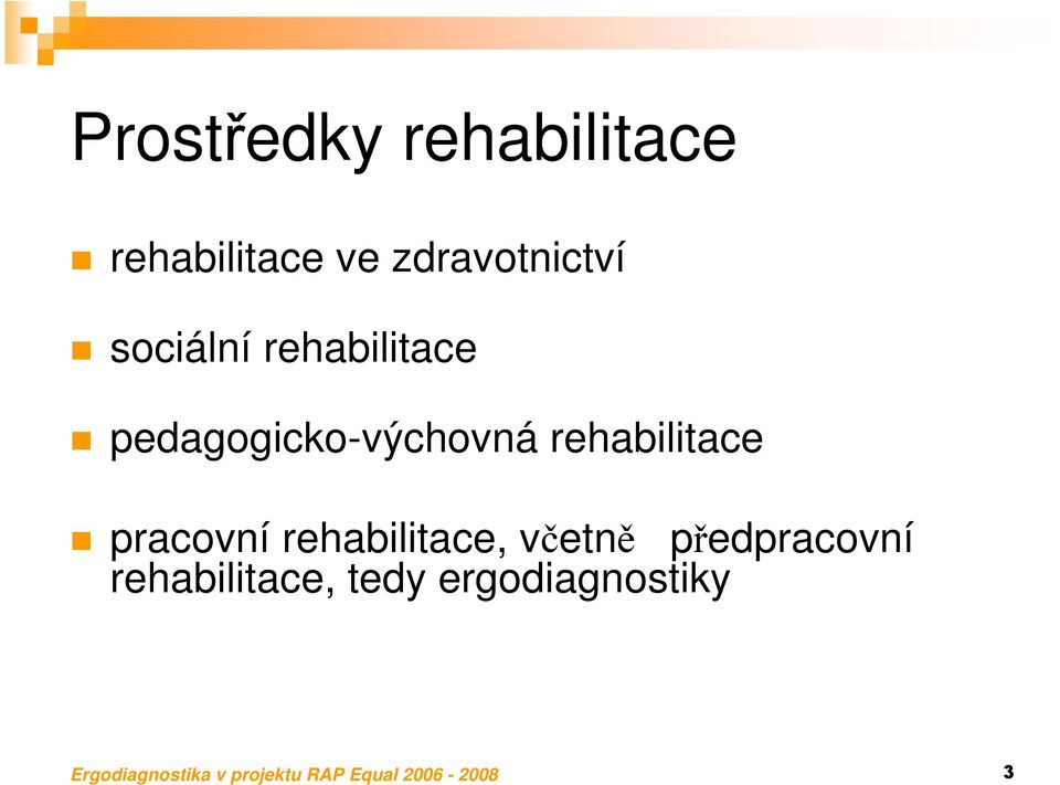 pedagogicko-výchovná rehabilitace pracovní