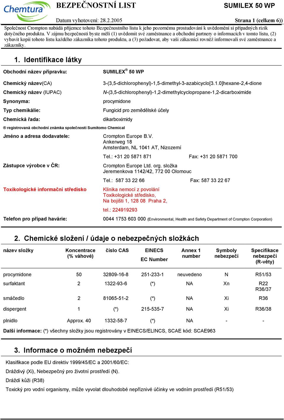 vaši zákazníci rovněž informovali své zaměstnance a zákazníky. 1.