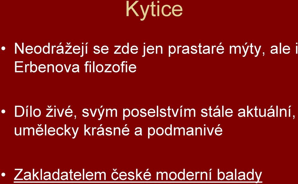 poselstvím stále aktuální, umělecky krásné