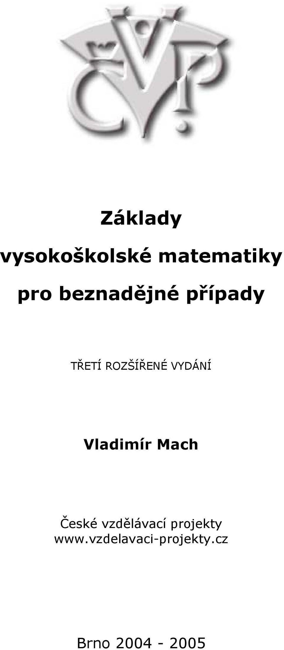VYDÁNÍ Vladimír Mach České vzdělávací