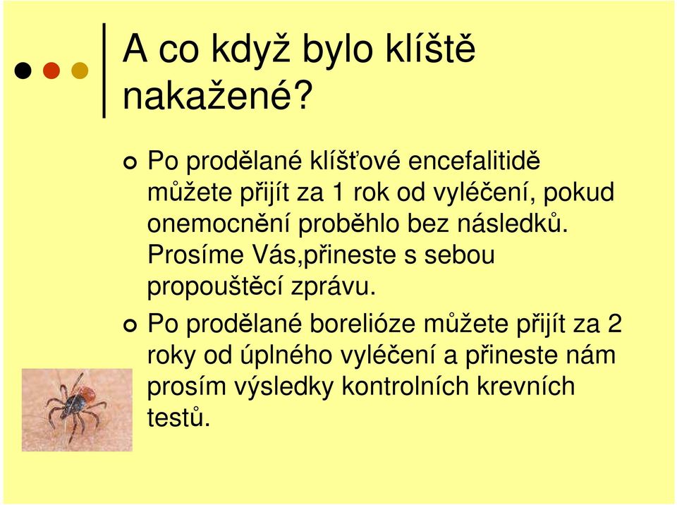 onemocnění proběhlo bez následků.