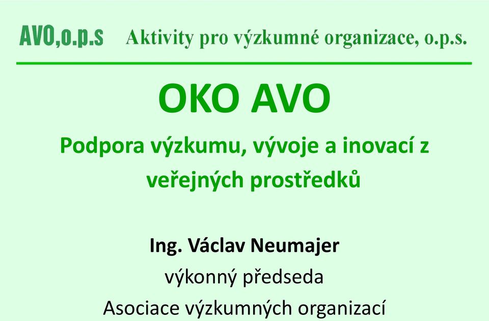 Ing. Václav Neumajer výkonný