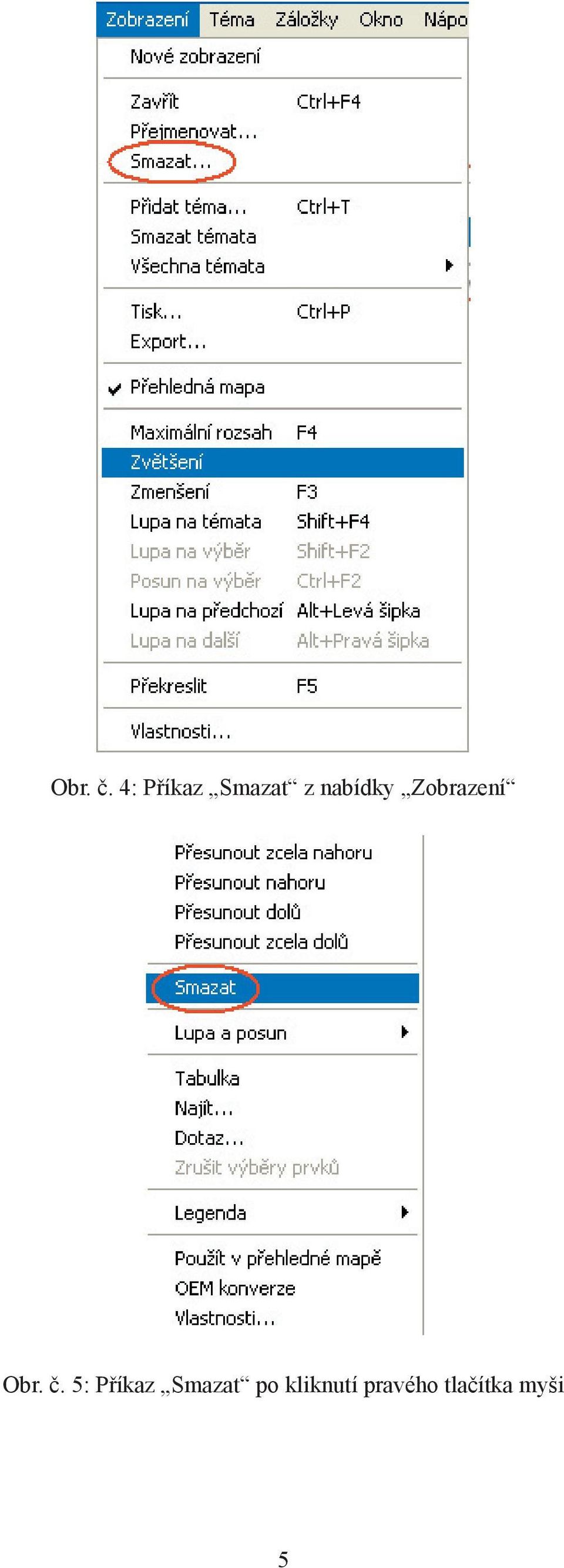 Zobrazení  5: Příkaz