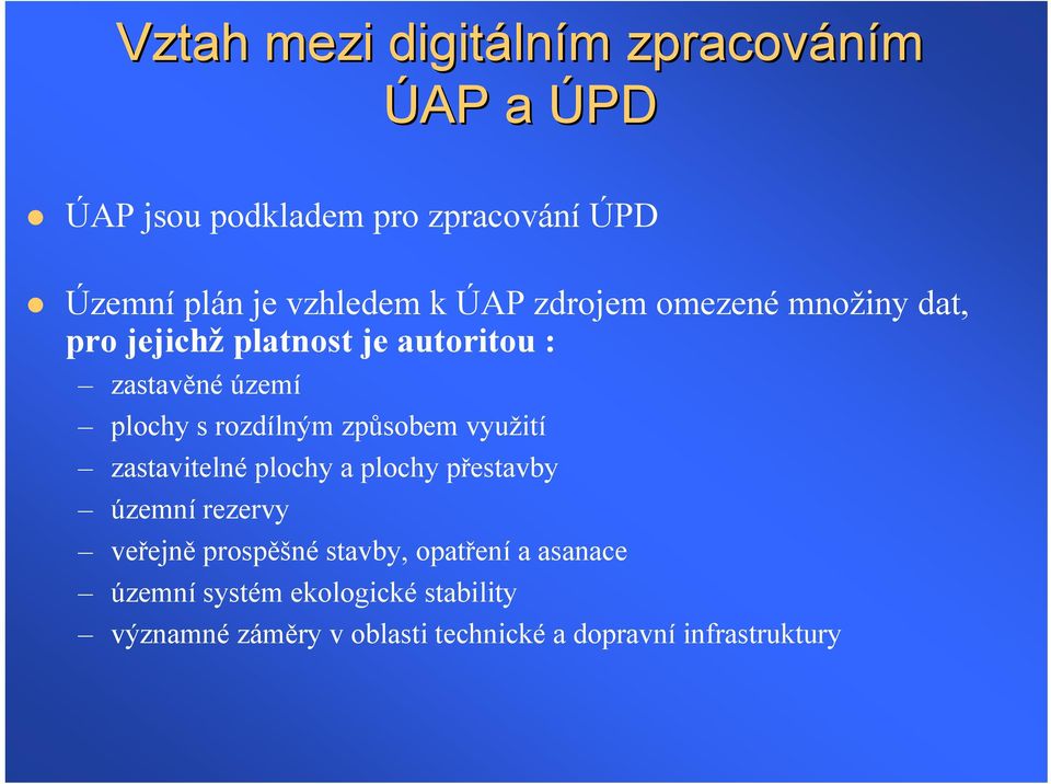 rozdílným způsobem využití zastavitelné plochy a plochy přestavby územní rezervy veřejně prospěšné stavby,