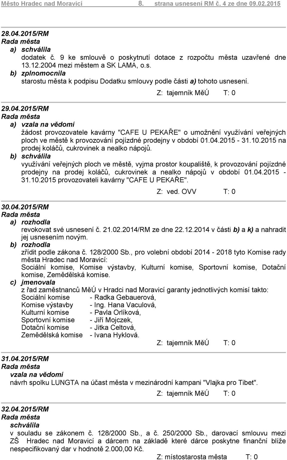 2015 na prodej koláčů, cukrovinek a nealko nápojů.