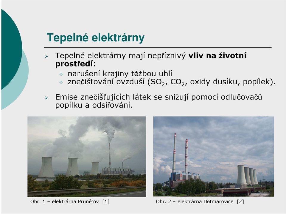 oxidy dusíku, popílek).