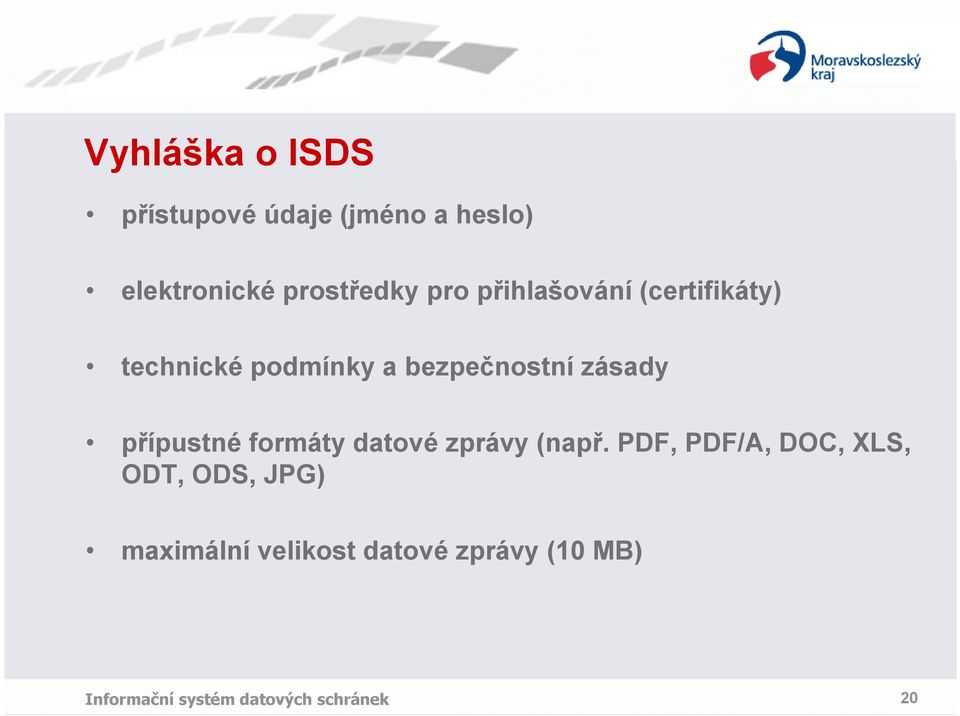 bezpečnostní zásady přípustné formáty datové zprávy (např.