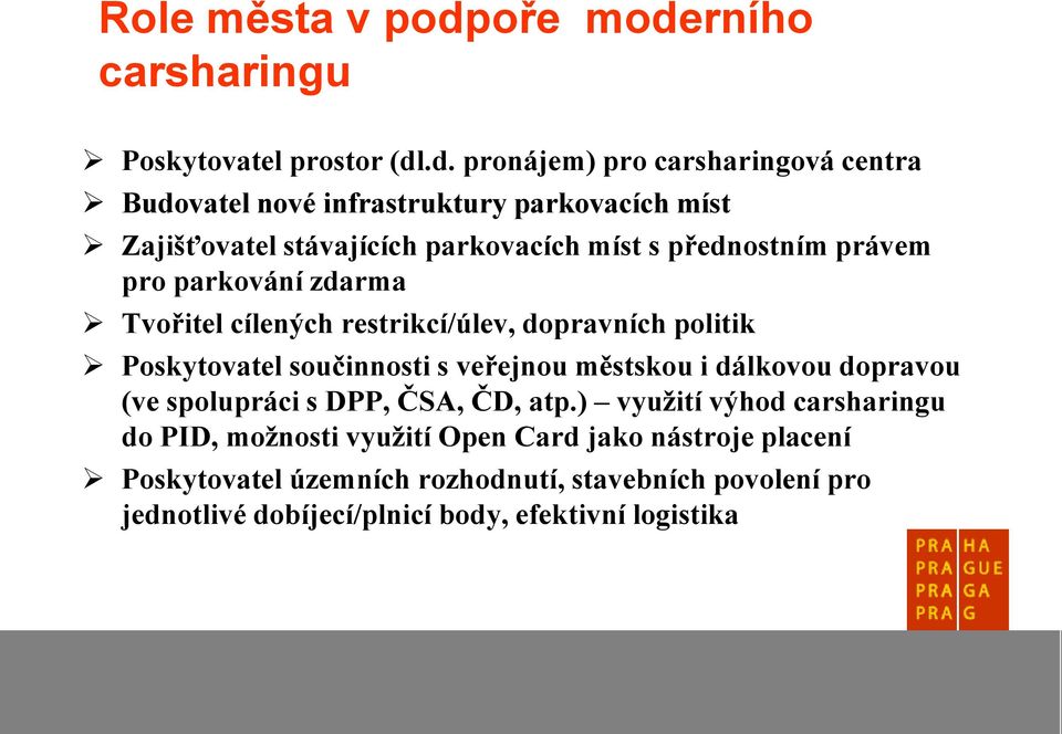 rního carsharingu Poskytovatel prostor (dl