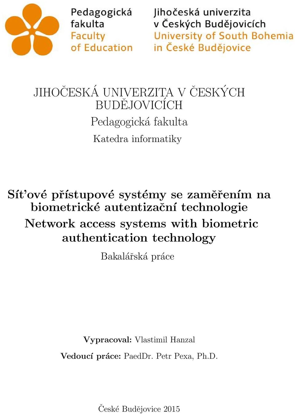 Network access systems with biometric authentication technology Bakalářská práce