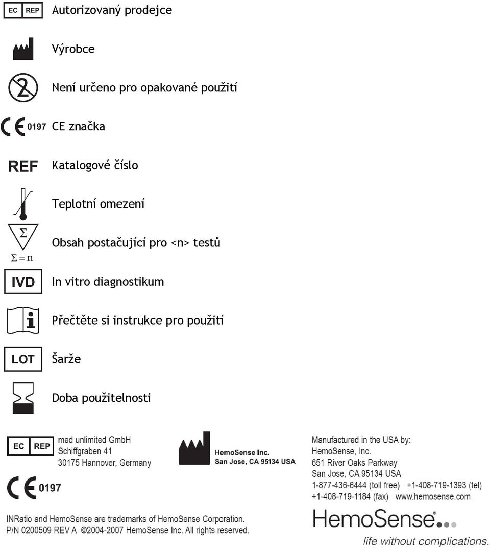 omezení Obsah postačující pro <n> testů In vitro